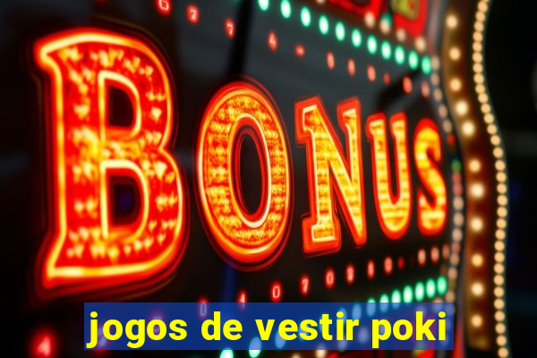 jogos de vestir poki